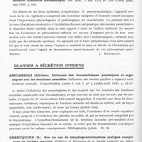0514 - Page 466 - Analyses. Neurologie. Études générales. Système neuro-végétatif. Ungar (C.). Sur le mode de terminaison des nerfs sympathiques. Données expérimentales. Soc. anat..., Ann. anat. path... / Ungar (C.). Sur les rapports des appareils périphériques vaso-dilatateurs avec les terminaisons nerveuses sensitives d'après la conception de la transmission humorale histaminique. Soc. anat..., Ann. d'anat. path... / Glandes à sécrétion interne. Amicarelli (Adriano). Influence des traumatismes psychiques et organiques sur les fonctions sexuelles (Influenza dei traumi psichici e organici sulle funzioni sessuali). Neopsichiatria... / Desbuquois (G.). Sur un cas de lymphogranulomatose maligne compliquée de diabète insipide. Bulletins et mémoires de la Société médicale des hôpitaux...