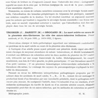 0524 - Page 476 - Analyses. Neurologie. Études générales. Tronc cérébral. Ravina (A.), Haguenau (J.) et Faulong (L.). Syndrome de Wallenberg avec réactions hyperalgiques. Guérison d'une névralgie faciale centrale par alcoolisation des branches périphériques du trijumeau. Bulletins et mémoires de la Société médicale des hôpitaux de Paris... / Troisier (J.), Bariety (M.) et Brocard (H.). La mort subite au cours de la pleurésie séro-fibrineuse. Le rôle des micro-infarctus bulbaires. Presse médicale... / Zand (Nathalie). Nouvelles études expérimentales sur les olives bulbaires. Comptes rendus des séances de la Société de biologie...