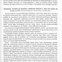 0927 - Page 879 - Sociétés. Société belge de neurologie. Séance du 29 février 1936. Hémiplégie à la suite d'hémorragie jugulaire et de tamponnement de l'espace sous-carotidien (présentation du malade), par M. H. Callewaert / Un cas de diagnostic difficile. Tumeur cérébrale, par M.-M. P. Martin et L. van Bogaert / Cataplexie, troubles du caractère ; syndrome tumoral (?) chez une enfant de 11 ans, par MM. J. De Busscher, P. Martin et L. van Bogaert