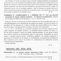 0948 - Page 900 - Analyses. Neurologie. Études générales. Liquide céphalo-rachidien. Riser, Planques et Valdiguié. La tension rachidienne des hypertendus artériels. Bulletins et mémoires de la Société médicale des hôpitaux... / Rohmer (P.), Bezssonoff (N.) et Stoerb (E.). La teneur particulièrement élevée du liquide céphalo-rachidien en vitamine C., chez le prématuré et le nouveau-né normal. Comptes rendus de la Société de biologie... / Tomesco (P.), Cosmulesco (I.) et Serban (Mlle F.). Sur une nouvelle propriété du liquide céphalo-rachidien : la chloruro-cristallisation. Bulletin de l'Académie de médecine de Roumanie... / Organes des sens (oeil). Franchel (F.). La pupille tonique. Syndrome d'Adie. Gazette des hôpitaux... / Marquis (Donald G.). Interprétation phylogénique des fonctions du cortex visuel (Phylogenetic interpretation of the functions of the visuel cortex). Archives of Neurology and Psychiatry...