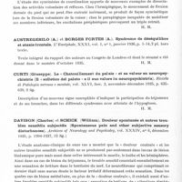 0310 - Page 262 - Analyses. Neurologie. Études générales. Séméiologie. Alajouanine (Th.) et Thurel (R.). Les syncinésies. L'Encéphale... / Austregesilo (A.) et Borges Fortes (A.). Syndrome de déséquilibre et ataxie frontale. L'Encéphale... / Curti (Giuseppe). Le « chatouillement du palais » et sa valeur en neuropsychiatrie (Il « solletico del palato » e il suo valore in neuropsychiatria). Rivista di Patologia nervosa e mentale... / Davison (Charles) et Schick (William). Douleur spontanée et autres troubles sensitifs subjectifs (Spontaneous pain and other subjective sensory disturbances). Archives of Neurology and Psychiatry...