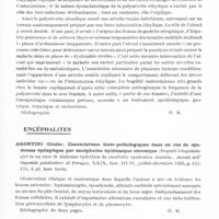0401 - Page 353 - Analyses. Neurologie. Études spéciales. Polynévrites et nerfs périphériques. Villaret (Maurice), Justin-Besançon (L.) et Klotz (H. Pierre). Le problème pathogénique de la polynévrite alcoolique. Bulletins et mémoires de la Société médicale des hôpitaux de Paris... / Encéphalites. Agostini (Giulio). Constatations histo-pathologiques dans un cas de syndrome épileptique par encéphalite épidémique chronique (Reperti istopatologici in un caso di sindrome epilettica da encefalite epidemica cronica). Annali dell' Ospedale psichiatrico di Perugia... / Borremans (Pierre) et Bogaert (Ludo van). Syndromes végétatifs paroxystiques d'origine centrale dans les séquelles postencéphalitiques. La Presse médicale...