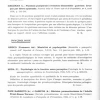 0508 - Page 460 - Analyses. Neurologie. Études spéciales. Psychoses. Brunerie (A.) et Coche (R.). Sur trois cas d'hallucinations visuelles chez des cataractés. Annales médico-psychologiques... / Daelman (L.). Psychose puerpérale à évolution démentielle ; guérison brusque par fièvre spontanée. Journal belge de neurologie et de psychiatrie... / Psychologie. Greco (Francesco del). Mentalité et psychopathie (Mentalita e psicopatie) Annali dell' Ospedale di Perugia... / Mira (E.). Psychologie de la fonction senso-perceptive (Psicologia de la funcion sensoperceptive). Archivos de Neurobiologia... / Pais Barreto (A.) et Campos (A.). Révision pernambucienne de l'échelle Binet-Simon-Terman (Revisao pernambucana da escala Binet-Simon-Terman). Arquivos de Assistencia a Psicopatos de Pernambuco...