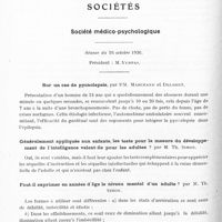 0166 - Page 114 - Sociétés. Société médico-psychologique. Séance du 26 octobre 1936. Sur un cas de pycnolepsie, par MM. Marchand et Delmont / Généralement appliqués aux enfants, les tests pour la mesure du développement de l'intelligence valent-ils pour les adultes ? par M. Th. Simon / Faut-il exprimer en années d'âge le niveau mental d'un adulte ? par M. Th. Simon / Aspects de la gliose sous-optique dans ses rapports avec les étapes des syndromes hébéphréniques et leur curabilité, par M. Dide