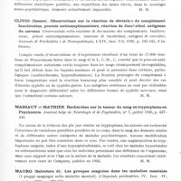 0595 - Page 547 - Analyses. Neurologie. Études générales. Sérologie. Artur, Boucher et Coulonjou. Contribution à l'étude de la polypeptidémie en clinique neuro-psychiatrique. Annales médico-psychologiques... / Clivio (Cesare). Observations sur la réaction de déviation du complément. Inactivation, pouvoir anticomplémentaire, réaction de Jacobsthal, antigènes du cerveau (Osservazioni sulla reazione di deviazione del complemento. Inattivazione, potere anticomplementare, reazione di Jacobsthal, antigeni di cervello). Giornale di Psichiatria e di Neuropatologia... / Massaut et Mathien. Recherches sur la teneur du sang en tryptophane en psychiatrie. Journal belge de neurologie et de psychiatrie... / Mauro (Salvatore di). Les groupes sanguins dans les maladies mentales (I gruppi sanguigni nelle malattie mentali). L'Ospedale psichiatrico...