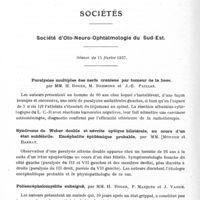 0820 - Page 770 - Sociétés. Société d'oto-neuro-ophtalmologie du Sud-Est. Séance du 15 février 1937. Paralysies multiples des nerfs crâniens par tumeur de la base, par MM. H. Roger, M. Bremond et J.-E. Paillas / Syndrome de Weber double et névrite optique bilatérale, au cours d'un état subfébrile. Encéphalite épidémique probable, par MM. Mondon et Barrat / Poliencéphalomyélite subaiguë, par MM. H. Roger, P. Masquin et J. Vague