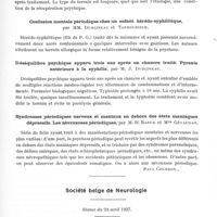 0823 - Page 773 - Sociétés. Société médico-psychologie. Séance du 26 avril 1937. Leucoplasie buccale chez les paralytiques généraux, par M. Vallade / Syndrome d'agitation confusionnelle évoluant sur un terrain hérédo-syphilitique, par MM. D. Dublineau et Tarbouriech / Confusion mentale périodique chez un enfant hérédo-syphilitique, par MM. Dublineau et Tarbouriech / Déséquilibre psychique apparu trois ans après un chancre traité. Pyrexie antérieure à la syphilis, par M. J. Dublineau / Syndromes périodiques nerveux et mentaux en dehors des états maniaques dépressifs. Les névraxoses périodiques, par M. H. Baruk et Mlle Gévaudan / Société belge de neurologie. Séance du 24 avril 1937. Délinquence et psychologie individuelle, par M. A. Adler...