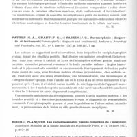 0852 - Page 802 - Analyses. Neurologie. Études spéciales. Cerveau (Lésions). Meco (Osvaldo). Tableau expérimental, clinique et histologique de l'« auto-neurodésintégration » (Quadro sperimentale clinico ed istologico dell' « autoneuro-desintegrazione ») Rivista di Patologia nervosa e mentale... / Patten (C. A.), Grant (F. C.) et Yaskin (J. C.). Porencéphalie : diagnostic et traitement (Porencephaly : diagnosis and treatement). Archives of Neurology and Psychiatry... / Riser et Planques. Les ramollissements pseudo-tumoraux de l'encéphale. Bulletins et mémoires de la Société médicale des hôpitaux de Paris...
