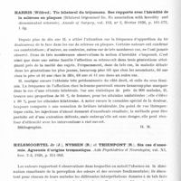0854 - Page 804 - Analyses. Neurologie. Études spéciales. Nerfs crâniens. Babonneix (L.) et Gouyen (J.). Un nouveau cas de maladie de Moebius. Gazette des hôpitaux... / Harris (Wilfred). Tic bilatéral du trijumeau. Ses rapports avec l'hérédité de la sclérose en plaques (Bilateral trigeminal tic. Its association with heredity and disseminated sclerosis). Annals of Surgery... / Helsmoortel Jr (J.), Nyssen (R.) et Thienpont (R.). Six cas d'anosmie. Agueusie d'origine traumatique. Acta Psychiatrica et Neurologica...