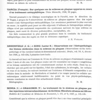 0865 - Page 815 - Analyses. Neurologie. Études spéciales. Sclérose en plaques. Cardona (Filippo). Etude du comportement de la microglie cérébrale dans la sclérose en plaques (Studio sul comportamento della microglia cerebrale nella sclerosi a piastre). Rivista di Patologia nervosa e mentale... / Garcia (François). Sur quelques cas de sclérose en plaques apparus au cours d'un traitement antisyphilitique. Thèse Marseille, 1936... / Greenfield (J. G.) et King (Lester S.). Observations sur l'histopathologie des lésions cérébrales dans la sclérose en plaques (Observations on the histopathology of the cerebral lesions in disseminated sclerosis). Brain... / Minea (I.) et Dragomir (T.). Le traitement de la sclérose en plaques par des injections intraarachnoïdiennes de lécithine. Résultats obtenus en 120 cas. Bulletin de l'Académie de médecine de Roumanie...