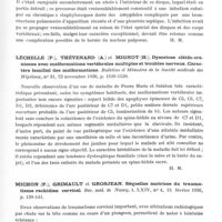 0867 - Page 817 - Analyses. Neurologie. Études spéciales. Colonne vertébrale. Dickson (W. E. Carnegie). Hernie du nucleus pulposus ayant déterminé une compression de la moelle, compliquée d'un granulome chronique staphylococcique (Herniation of the nucleus pulposus producing compression of the spinal cord, complicated by chronic staphylococcal granuloma). Proceedings of the Royal Society of Medicine... / Léchelle (P.), Thévenard (A.) et Mignot (H.). Dysostose cléido-crânienne avec malformations vertébrales multiples et troubles nerveux. Caractère familial des malformations. Bulletins et mémoires de la Société médicale des hôpitaux... / Michon (P.), Grimault et Grosjean. Séquelles motrices du traumatisme rachidien cervical. Rev. méd. de Nancy...