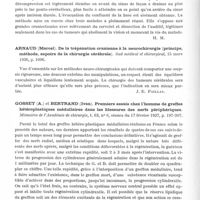 0870 - Page 820 - Analyses. Neurologie. Études spéciales. Chirurgie nerveuse. Aboulker (Henri). La décompression cérébelleuse et le drainage du lac ponto-cérébelleux. Traitement du vertige et des arachnoïdites. La Presse médicale... / Arnaud (Marcel). De la trépanation crânienne à la neurochirurgie (principe, méthode, espoirs de la chirurgie cérébrale). Sud médical et chirurgical... / Gosset (A.) et Bertrand (Ivan). Premiers essais chez l'homme de greffes hétéroplastiques médullaires dans les blessures des nerfs périphériques. Mémoires de l'Académie de chirurgie... / Horrax (Gilbert). Extirpation d'un énorme pinéalome chez un malade présentant une puberté précoce ; nouvelle voie d'abord chirurgicale (Extirpation of a huge pinealoma from a patient with pubertas praecox : a new operative approach). Archives of Neurology and Psychiatry...