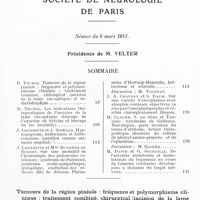 0139 - Page 97 - Société de neurologie de Paris. Séance du 6 mars 1941. Sommaire / Tumeurs de la région pinéale : fréquence et polymorphisme clinique ; traitement combiné, chirurgical (incision de la lame sus-optique) et radiothérapique, par R. Thurel