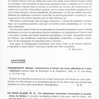 0319 - Page 277 - Analyses. Neurologie. Études générales. Anatomie. Buisson (Marie). La thérapeutique intra-cérébrale de la paralysie générale. Thèse Paris, 1940... / Anatomie. Gerebtzoff (Michel). Contribution à l'étude des voies afférentes de l'olive inférieure. Journal belge de neurologie et de psychiatrie... / Le Gros Clark (W. E.). Un mécanisme vasculaire concernant la grande veine de Galien (A vascular mechanism related to the great vein of Galen). The British Medical Journal...