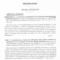 0416 - Page 374 - Analyses. Neurologie. Études générales. Cerveau (Tumeurs). Scheinker (I.). A propos de la pathogénie et de l'anatomie pathologique du médulloblastome (Zur Frage der Pathogenese und Pathologie der Medulloblastome). Monatsschrift für Psychiatrie und Neurologie... / Utz (F.). Contribution au diagnostic différentiel entre tumeur cérébrale et méningite grâce à l'examen du liquide céphalo-rachidien (Beitrag zur Differential-diagnose zwischen Hirntumor und Meningitis aus dem Liquorbefund Deutsche Zeitschrift für Nervenheilkunde... / Moelle. Bogaert (Ludo van). Sur les arthropathies mutilantes symétriques des extrémités inférieures et leurs rapports avec la syringomyélie. La Presse médicale...