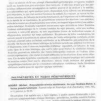 0423 - Page 381 - Analyses. Neurologie. Études générales. Moelle. Weissenbach (R. J.) et Matteo (di). Ecchymose spontanée tabétique. Bulletin de dermatologie et de syphiligraphie... / Worms (Robert), Faulong (L.) et Schneider (J.). Déformation du pied d'apparence tabétique, sans lésions osseuses et ostéo-arthropathie rachidienne latente. Bulletins et mémoires de la Société médicale des hôpitaux... / Polynévrites et nerfs périphériques. André (Michel). Polyradiculo-névrite récidivante, du type Guillain-Barré, à forme pseudo-tabétique. Journal belge de neurologie et de psychiatrie...