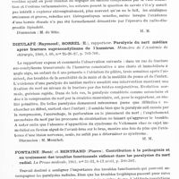 0425 - Page 383 - Analyses. Neurologie. Études générales. Polynévrites et nerfs périphériques. Decourt (Jacques) et Petit-Dutaillis (D.). Névralgie sciatique rebelle par funiculite inflammatoire. Exploration chirurgicale. Constatations. Résultats. Bulletins et mémoires de la Société médicale des hôpitaux... / Dieulafé (Raymond), Sorrel (E.)... Paralysie du nerf médian après fracture supracondylienne de l'humérus. Mémoires de l'Académie de chirurgie... / Fontaine (René) et Bertrand (Pierre). Contribution à la pathogénie et au traitement des troubles fonctionnels réflexes dans les paralysies du nerf radial. La Presse médicale...