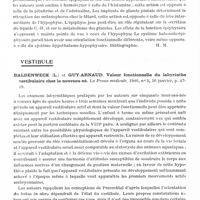 0720 - Page 678 - Analyses. Neurologie. Études générales. Tronc Cérébral. Monnier (M.) et Devrient (T.). Les fonctions de la glande pinéale (Etude critique et expérimentale). Revue médicale de la Suisse Romande... / Vestibule. Baldenweck (L.) et Guy-Arnaud. Valeur fonctionnelle du labyrinthe vestibulaire chez le nouveau-né. La Presse médicale... / Bourguignon (Georges) et Théodoresco (Dan). Répercussions vestibulaires des fractures. Comptes rendus des séances de la Société de biologie...