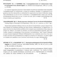 0727 - Page 685 - Analyses. Neurologie. Études générales. Chorée, athétose, spasmes. Balthasar (K.). Sur l'activité du globus pallidus dans l'athétose et le paraballismus (Ueber die Beteiligung des Globus pallidus bei Athetose und Paraballismus). Deutsche Zeitschrift für Nervenheilkunde... / Buzoinau (G.) et Garbea (St.). L'amygdalectomie et l'adénotomie dans le traitement de la chorée aiguë. Les annales d'oto-laryngologie... / Callewaert (M. I.). Etude anatomo-clinique d'un cas de chorée de Sydenham. Journal belge de neurologie et de psychiatrie... / Stone (T. T.) et Falstein (E. I.). Anatomie pathologique de la chorée de Huntington, in Journal of nervous and mental Diseases... / Myoclonies. Fracassi et Graziano. Les myoclonies vélo-pharyngo-oculo-diaphragmatiques (Las miclonias velo-faringo-oculo-diafragmaticas). Revista Argentina de Neurologia y Psiquiatria...