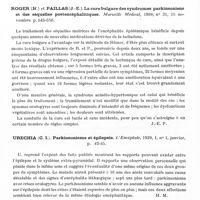 0730 - Page 688 - Analyses. Neurologie. Études générales. Maladie de Parkinson. Reznikoff (Léon). Action du sulfate de benzédrine dans le traitement des psychoses associées au parkinsonisme postencéphalitique (Effect of benzedrine sulfate in treatment of psychosis with postencephalitic parkinsonism). Archives of Neurology and Psychiatry... / Roger (H.) et Paillas (J.-E.). La cure bulgare des syndromes parkinsoniens et des séquelles postencéphalitiques. Marseille médical... / Urechia (C. I.). Parkinsonisme et épilepsie. L'Encéphale... / Électrologie. Bremer (Frédéric). L'activité électrique spontanée de la moelle épinière. Comptes rendus des séances de la Société de biologie...