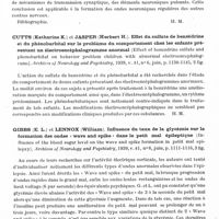 0734 - Page 692 - Analyses. Neurologie. Études générales. Électrologie. Bremer (F.). Le tétanos strychnique et le mécanisme de la synchronisation neuronique. Archives internationales de physiologie... / Cutts (Katharine K.) et Jasper (Herbert H.). Effet du sulfate de benzédrine et du phénobarbital sur le problème du comportement chez les enfants présentant un électroencéphalogramme anormal (Effect of benzedrine sulfate and phenobarbital on behavior problem children with abnormal electroencephalograms). Archives of Neurology and Psychiatry... / Gibbs (E. L.) et Lennox (William). Influence du taux de la glycémie sur la formation des ondes « wave and spike » dans le petit mal épileptique (Influence of the blood sugar level on the wave and spike formation in petit mal epilepzy). Archives of Neurology and Psychiatry...