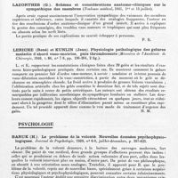 0139 - Page 109 - Analyses. Neurologie. Études générales. Système neurovégétatif. Jurgens (Bernhard). Les réactions végétatives chez l'homme et leurs variations selon diverses excitation (Ueber vegetative Reaktionen beim Menschen in ihrer Abhängigkeit von verschiedenen Reizen). Archiv für Psychiatrie und Nervenkrankheiten... / Lazorthes (G.). Schéma et considérations anatomo-cliniques sur le sympathique des membres (Toulouse médical...) / Leriche (René) et Kunlin (Jean). Physiologie pathologique des gelures maladie d'abord vaso-motrice, puis thrombosante (Mémoire de l'Académie de chirurgie...) / Psychologie. Baruk (H.). Le problème de la volonté. Nouvelles donnée psychophysiologiques. Journal de psychologie...