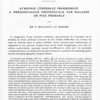 0143 - Page 113 - Mémoires originaux. Atrophie cérébrale progressive à prédominance préfrontale par maladie de Pick probable, par MM. P. Mollaret et R. Messimy