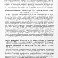0182 - Page 152 - Société de neurologie de Paris. Séance du 10 juin 1943. Paraparésie cyphoscoliotique et troubles de l'équilibration, par MM. J.-A. Barré, F. Coste et A. Sicard (résumé) / Hématome sous-dural traumatique sans traumatisme du crâne, par M. D. Petit-Dutaillis / Névrite ascendante datant de 14 ans. Disparition de la causalgie et des troubles vaso-moteurs après radicotomie cervicale postérieure. Discussion des indications respectives de la radicotomie et de la myélotomie en pareil cas, par MM. Marcel David et H. Hecaen (résumé)