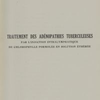 0019 - Page sans numérotation - Traitement des adénopathies tuberculeuses par l'injection intralymphatique de chlorophylle formolée en solution éthérée
