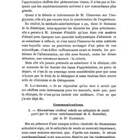 0620 - Page 618 - Société de thérapeutique. Séance du 11 octobre 1911. A l'occasion du procès-verbal. A propos de la communication de M. Laufer sur l'alimentation et le travail intérieur des organes. / Communications. I. - Rhumatisme cérébral rebelle au salicylate de soude guéri par le sérum antirhumatismal de G. Rosenthal, par le Dr Dardelin