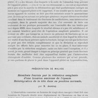 0047 - Page 27 - Séance du 9 Janvier 1924. Questions à l’ordre du jour / Présentation de malade. Résultats fournis par la réduction sanglante d’une luxation ancienne de l’épaule. Réintégration de la tête dans sa position normale, par M. Auvray