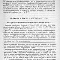 0271 - Page 263 - Bulletin / Clinique de la Charité. - M. le professeur Potain. Pathogénie des troubles circulatoires dans le mal de Bright / Feuilleton. Causerie. La syphilis dans les romans, à propos de La plus jolie femme de Paris. - Un singulier mode de propagation de la syphilis. - Racontars sur l'incendie de la Faculté. - La discorde dans le camp homoeopathique de Berlin