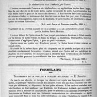 0446 - Page 438 - De quelques nouvelles médications. Sur la solubilité de l'acide borique, par Mansier (Annales des maladies des voies génito-urinaires, 1888, 2) / La térébenthine dans l'impétigo, par Saerbs (Brit. med. Journ. et Nouveaux remèdes, 1888, 1) / Traitement de la pustule maligne et de l'anthrax par les applications locales d'ipéca, par le docteur Edwin Muskett (The Lancet, 12 février 1888) / Formulaire. Traitement de la pelade à plaques multiples. - E. Besnier