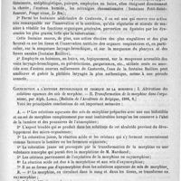 0891 - Page 887 - De quelques nouvelles médications. Des sulfureux dans la tuberculose laryngée, par le Docteur H. Guinier. (Revue mensuelle de laryngologie, octobre 1888) / Contribution à l'histoire physiologique et chimique de la morphine : I. Altérations des solutions aqueuses des sels de morphine. - II. Transformation de la morphine dans l'organisme, par Alph. Lamal. (Bulletin de l'Académie de Belgique, 1888, 8)
