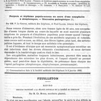 0089 - Page 85 - Comité de rédaction / Sommaire / Purpura et érythème papulo-noueux au cours d'une amygdalite à streptocoques. - Discussion pathogénique, par MM. P. Le Gendre..., et Paul Claisse... / Feuilleton. Ricord. Discours prononcé à la séance annuelle de la Société de chirurgie, par M. Ch. Monod...