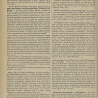 0322 - Page 310 - Revue de la presse. Une cause d'erreur à éviter. (Arch. méd. belges) / Un cas grave d'occlusion intestinale par obstruction, guéri par l'emploi des antiphlogistiques (émissions sanguines). (Gaz. hebd.) / Observation de bruit respiratoire anormal. Guérison par l'abrasion de la luette. (France méd.) / Nouveau traitement de l'hémorrhagie post-puerpérale. (Courr. méd.) / Drainage de l'utérus dans la septicémie puerpérale. (Prov. méd., d'après Berlin Klin) / Injection sous-cutanée d'alcool pour combattre l'influence d'un narcotique. (Revue de thér. méd..-chir.) / Paracentèse du péricarde. - Mort subite