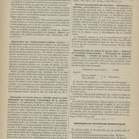 0832 - Page 830 - Revue de la presse. Des changements de la pupille pendant l'anesthésie par le chloroforme (Gustave Vogel). (Mittheil. ausd. Dorpater chir. Klinik. Saint-Petersb. med. Wochenschr., 1879, nos 13 et 14) / Observation sur l'éléphantiasis à Samos (Königer). (Archiv. f. klin. chir. 1878. Bd. XXIII, Hf. 2) / Anévrysme de l'aorte chez un individu ayant eu antérieurement un anévrysme traumatique de la poplitée (Schrotter). (Allg. Wien. med. Zeîtung, 4 mars 1879, p. 97) / Sarcome sus-mammaire du côté droit. - Extirpation. - Guérison (Alsobe-Malbuisson). (Siglo médico y Revista de medicina y cirurgia prácticas, 22 julio 1879, n° 74, p. 83) / Dysentérie chez un enfant de quinze mois. - Guérison par l'infusion d'ipécacuanha. - Perversion de l'appétit. - Géophagie. - Poudre de lactate de fer. - Guérison (Cuello). (Escuela médica (de Caracas), mayo 8 1879, n° 10, p. 146) / Chronique et nouvelles scientifiques