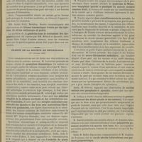 0155 - Page 149 - Séance de la Société médicale des hôpitaux. (2 février 1900). M. Léon Bernard : Fonctions du rein dans les néphrites chroniques / MM. André Petit, Merklen : Tétanos traumatiques traités par les injections de sérum antitoxique et guéris / Gastérine dans le traitement des dyspepsies par MM. Millard et Launois / Séance de la Société de neurologie. (1er février 1900). M. Levastine : Spondylose rhizomélique / M. Achard : Ankylose complète de la colonne cervicale et des articulations scapulo-humérales, atrophie musculaire considérable des épaules et des bras avec contractions fibrillaires très prononcées / M. Chipault : Arthrite du genou consécutive à une fracture de la colonne vertébrale dorsale / M. Babinski : Spasme du cou semblable comme physionomie clinique au torticolis mental / M. Touche : Deux ramollissements du cervelet / M. Cestan : Neuro-fibromatose médullaire / M. Sérieux : Surdité verbale avec paraphasie et agraphie / M. Joffroy : Pouvoir convulsivant des divers alcools et des essences / M. Dufour : Polynévrite purement sensitive et à marche très lente / M. Ballet, Une communication de M. Anglade... : Cas de névrite tuberculeuse avec psychose polynévritique / Intérêts professionnels. Responsabilité ; médecin et pharmacien