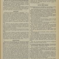 0951 - Page 953 - Revue de la presse. Médecine. Traitement des phlébites. (Rev. gén. de clin. et de thér., 10 août 1901) / Noma guéri par les injections de sérum antidiphtérique. (Soc. méd. -chir. du Barrant, juin 1901) / Rhinologie. L'extrait de capsules surrénales en rhinologie. (Soc. belge d'otol. et de laryngol. , 2 juin 1901, anal. in Gaz. hebd.) / Thérapeutique. Traitement de la syphilis par les injections de sérosité prélevée, sur l'anciens syphilitiques, au moyen du vésicatoire. (Dermatol. Zeitschr. et Vratch, 28 juillet 1901) / Revue des thèses. Séméiologie de la raie méningitique chez l'enfant, par M. le Docteur Henri Gigaud-Lafont. (Th. de Paris, 1901) / Le traitement des plaies. Étude historique. Contributions bactériologiques. Pansements modernes, par M. le Docteur A. Gottschalk. (Paris, Rousset, 1901) / Étude des formes cliniques de la péricardite tuberculeuses, par M. le Docteur J. Pelthier. (Th. de Paris, 1901)