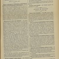 0221 - Page 211 - Sociétés savantes. Académie des sciences. (Séance du 5 février 1906). Contribution à l'étude de l'anatomie pathologique des cancers épithéliaux de la prostate, par MM. Motz et Majevski / Société médicale des hôpitaux. (Séance du 9 février 1906). Rapports réciproques de l'albuminurie orthostatique et de certains états pathologiques ou physiologiques. M. Le Noir / Oblitération de la veine cave supérieure. M. Comby / Eruption quinique à forme bulleuse. M. Thibierge / Statistique de scarlatine. M. Dufour / Granulie à forme typhoïde. M. Siredey / Société de biologie. (Séance du 10 février 1906). Ténias et flore intestinale. MM. Jammes et Mandoul / 71 cas de méningo-encéphalopathie de nature grippale. M. Trouillet... / Action thérapeutique des liquides de Ringer et de Locke. M. Capitan / Recherches sur les constituants colloïdes du sang / Action de l'hypophyse sur la pression artérielle et le rythme cardiaque. MM. Garnier et Thaon