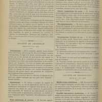 0796 - Page 786 - Sociétés savantes. Société médicale des hôpitaux. (Séance du 8 juin 1906). Influence de l'hydropysie sur l'élimination urinaire. M. Achard / Société de chirurgie. (Séance du 6 juin 1906). Actinomycose. Une observation adressée par M. Brault... / Jéjunostomie. M. Quénu, à propos du rapport de M. Guinard / Plaies pénétrantes de poitrine. M. Routier / Lésions traumatiques du carpe. M. Delbet, un court rapport sur ce cas apporté par M. Dujarrier / Iléo-sigmoïdostomie. M. Bazy / Lymphangiome kystique du cou. M. Walther / Société de neurologie. (Séance du 7 juin 1906). Hérédo-ataxie cérébelleuse. MM. Raymond et Rose / Troubles vaso-moteurs hystériques. M. Claude / Syndrome thalamique. MM. Déjerine et Roussy