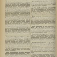 0942 - Page 932 - Sociétés savantes. Société de neurologie. (Séance du 5 juillet 1906). Injection d'alcool dans les troncs nerveux. MM. Brissaud, Sicard et Tanon / Sur les fonctions de l'appareil cérébelleux. M. Babinski / Absence de systématisation de l'atrophie musculaire dans trois cas de sclérose latérale amyotrophique. M. Kojevnikoff / Un cas de surdité verbale pure. M. Lamy / Deux cas d'hémianopsie bitemporale. M. Galezowski / Paralysie du type Aran-Duchenne durant depuis huit ans. MM. Lejonne et Huet / Névrite ascendante et rhumatisme chronique. MM. Lejonne et Chartier / Sur la systématisation des cornes antérieures de la moelle. M. et Mme Déjerine / Hémiplégie avec aphasie progressive et tumeur cérébrale. M. Babinski / Dystrophie d'origine pulmonaire. MM. Lejonne et Chartier / Paralysie des membres, du facial inférieur et du moteur oculaire commun du même coté avec rétention des sphincters. M. Cantonnet / Fréquence des maladies nerveuses chez les Arabes. M. Dumollard / Les transformations du tube nerveux. M. Durante