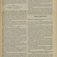 1745 - Page 1735 - Sociétés savantes. Académie des sciences. (Séance annuelle publique du 10 décembre 1906) / Académie de médecine. (Séance du 18 décembre 1906). Traitement de la pneumonie par les ferments métalliques. M. Netter, à propos de la communication par M. Robin / Du diagnostic précoce de la tuberculose. M. Grancher / Traitement des varices par anastomose saphéno-fémorale. M. Delbet / Livres nouveaux. L'hygiène des maladies de la femme, par le Docteur A. Siredey. [Courtois-Suffit] / Comment on se soigne aujourd'hui ; remèdes de bonne femme, par MM. Cabanès et Barraud. [Dr Brochin]