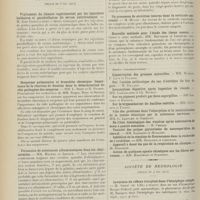 0842 - Page 830 - Sociétés savantes. Société médicale des hôpitaux. (Séance du 5 mai 1911). Méningites cérébro-spinales à paraméningocoques. D. Dopter / Société de biologie. (Séance du 6 mai 1911). Traitement du tétanos expérimental par les injections bulbaires et parabulbaires du sérum antitétanique. M. Jean Camus / Oosporose pulmonaire et bronchite chronique. Importance de la réaction de fixation dans la détermination du rôle pathogène des oosporas. MM. L. Bory et H. Flurin, recherches de MM. Roger, Bory et Sartory / Formation de substances albuminosiques dans les charcuteries. MM. Maurel et Arnaud / Rapprochement entre deux agents anticoagulants. MM. Doyon, Morel et Pelicard / Les courses rapides. M. F. Régnault / Diagnostic rétrospectif de la peste. MM. V. Grysez et Wôgon / Un processus de sécrétion interne dans la corticale surrénale. M. Mulon / Nouvelle méthode pour l'étude des tissus osseux. MM. Retterer et Lelièvre / Société de neurologie. (Séance du 4 mai 1911). Inversion du réflexe tricipital dans l'hémiplégie simple. M. Sablé... / La flexion du pied chez les hémiplégiques. M. Egger / Paralysie du plexus brachial améliorée par la radiothérapie. M. Sezary