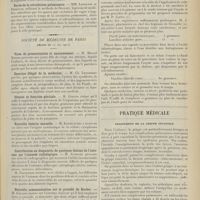 0909 - Page 897 - Sociétés savantes. Société de biologie. (Séance du 13 mai 1911). Les grandes lois directrices de la physiologie rénale chirurgicale. M. Cathelin / Durée de la circulation pulmonaire. MM. Langlois et Desbouis / Société de médecine de Paris. (Séance du 12 mai 1911). Vices de prononciation et nasonnement. M. Marcel Natier / Exercice illégal de la médecine. M. Ch. Levassort / Obésité et fonction génitale. M. Guelpa / Nouvelle théorie sexuelle. M. Klotz / Contribution au diagnostic de quelques lésions de l'estomac par l'examen radiologique. M. Aubourg / Nouvelle communication sur le procédé de Kocher. M. Gallois / Avis / Pharmacologie. Pommade à l'oxyde jaune / Pratique médicale. Traitement de la grippe infantile
