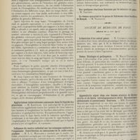 1052 - Page 1040 - Sociétés savantes. Société de biologie. (Séance du 9 juin 1911). Passage de l'hémoglobine à travers le rein. MM. Achard et Feuillié / Agglutinines tuberculeuses contenues dans le liquide des pleurésies. M. Karwacki / Influence du soufre colloïdal sur les échanges sulfurés de l'organisme. Contribution au mécanisme de la sulfo-conjugaison. M. L.-C. Maillard / Société de médecine de Paris. (Séance du 9 juin 1911). Lithotritie d'un calcul géant. M. Cathelin / Ozène. Etiologie et pathogénie. M. Marcel Natier / Appendicite aiguë chez une femme atteinte de fibrome utérin et de kyste intraligamentaire droit. Hystérectomie abdominale et cystectomie. Guérison. MM. Dartigues et Mircouche / Rut et pudeur. M. Klotz