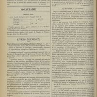 0452 - Page 444 - Analyses. Thérapeutique. Sur l'élimination des sels de quinine et en particulier du tannate de quinine. (André Guillaumin. Société de thérapeutique, séance du 10 janvier 1912). [L. Gayard] / Formulaire. Prurit anal / Livres nouveaux. Traité élémentaire de physiopathologie clinique, par le Docteur Grasset. Tome III : fonctions de réception, élaboration et émission de l'énergie ; neurobiologie, fonctions de reproduction, ontogénie et phylogénie, hérédité. [L. Babonneix] / La scarlatine, par Lesage. [L. Gayard] / Précis d'anatomie et dissection, par H. Rouvière..., préface de M. le Professeur Nicolas. Tome I : tête, cou, membre supérieur. [M. Lance]