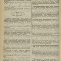 0856 - Page 844 - Sociétés savantes. Académie de médecine. (Séance du 6 mai 1913). Blessures de guerre. M. Lucas-Championnière / Société de biologie. (Séance du 3 mai 1913). L'éosinophilie des prostatiques. MM. L. Morel et H. Chabanier / Contribution à l'étude comparée de quelques réactions destinées à différencier les transsudats des exsudats. M. Maurice Villaret / L'examen chimique des ascites cirrhotiques à l'aide de quelques réactions destinées à différencier les transsudats des exsudats. MM. A. Gilbert et Maurice Villaret / Dosage du chlorure de sodium dans le sérum par la méthode de MM. Ambard et Weill. MM. Chabanier et Lobo-Omell / Observations sur la toxine ascaridienne. MM. Weinberg et Séguin / Leucocytose polynucléaire dans le thymus roentgenisé. MM. Regaud et Crémieu / L'action de l'extrait de lobe postérieur d'hypophyse sur la conductibilité auriculo-ventriculaire. MM. Henri Claude, René Porak et Daniel Routier. D / Etude physiologique des chloraloses mono et bidéchlorés. MM. Regnier et Tiffeneau