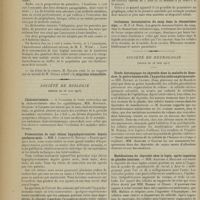 1234 - Page 1226 - Sociétés savantes. Académie de médecine. (Séance du 1er juillet 1913). Vote du principe de la déclaration obligatoire de la tuberculose. MM. Roux, Vaillard, Landouzy et Charles Richet / Société de biologie. (Séance du 28 juin 1913). Cholestérinémie. M. Rouzaud, Sucquet et Cabanis / Présentation de sept chiens hypophysectomisés depuis quelques mois. MM. J. Camus et G. Roussy / Présentation d'un nouveau cylindre enregistreur. M. Jean Camus / Inclusions leucocytaires du sang dans le rhumatisme aigu. M. F.-J. Bosc / Société de neurologie. (Séance du 26 juin 1913). Etude histologique du thyroïde dans la maladie de Basedow, le goitre basedowifié, l'hyperthyroïdie expérimentale. MM. Roussy et Clunet / Modifications du thyroïde chez le lapin, après ingestion de glandes internes. MM. Alquier et Hallion