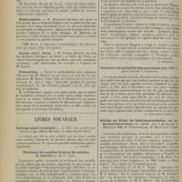 1870 - Page 1862 - Sociétés savantes. Société de chirurgie. (Séance du 15 octobre 1913). Douleurs gastriques d'origine syphilitique guéries par l'arrachement des nerfs intercostaux. M. Mauclaire / Blépharoplastie. M. Morestin / Enorme calcul vésical. M. Lejars, au nom des docteurs Garrigues... et Saleil... / Présentations. M. Monod, en son nom et au nom de son collaborateur M. Morin / Livres nouveaux. Pathologie gastro-intestinale. 4e série : Les grandes médications, par Albert Mathieu et Jean-Charles Roux. [B. Gayard] / Traitement des maladies du foie et des maladies du pancréas, par J. Vires. [B. Gayard] / Spezielle Pathologie und Therapie innerer Krankheiten, publié en 10 volumes, par Fr. Kraus et Th. Brugsch. [A. Lemierre] / Formulaire des spécialités pharmaceutiques pour 1913, par le Docteur V. Gardette. [A. Gaullieur L'Hardy] / Beiträge zur Klinik des Infektionskrankheiten und zur Immunitätsforschung, publié par le Professeur L. Brauer et MM. H. Schottmüller, H. Much et H. Lüdke. [A. Lemierre]